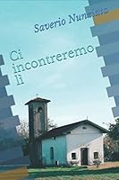 Ci Incontreremo L? : -Poesie- 1707045909 Book Cover