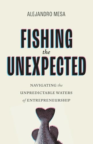 Fishing the Unexpected: Navigating the Unpredictable Waters of En...