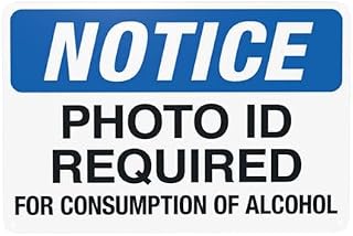 Notice Photo ID Required For Consumption Of Alcohol Warning,Visitor Security Metal Signs for Home Busines Outdoor Indoor Garage Street Wall Caution Decor 8x12 Inch
