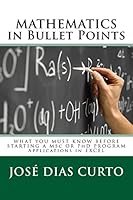 MATHEMATICS in Bullet Points : WHAT YOU MUST KNOW BEFORE STARTING a MSc or PhD PROGRAM - Applications in Excel 1717375669 Book Cover