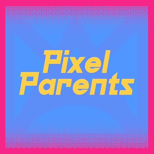 Couverture de Pixel Parents | Video Game Podcast
