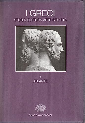 greci. Storia, cultura, arte, società. Atlante (Vol. 4) (Grandi opere)
