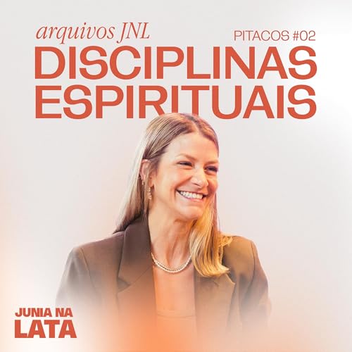 ARQUIVOS JNL: Pitacos #02 &ndash; Disciplinas Espirituais
