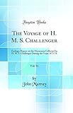 challenger - 313@somerset singapore  The Voyage of H. M. S. Challenger, Vol. 31: Zoology; Report on the Alcyonaria Collected by H. M. S. Challenger During the Years 1873-76 (Classic Reprint)