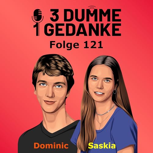 Folge 121: Geht mal in der Sonne schlafen