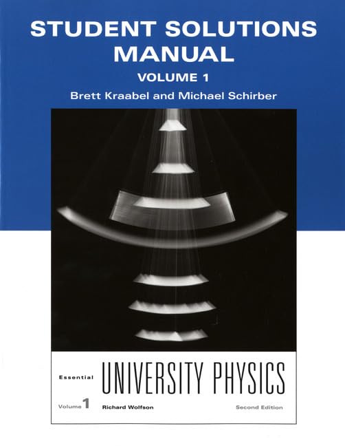 Student Solutions Manual for Essential University Physics, Volume 1