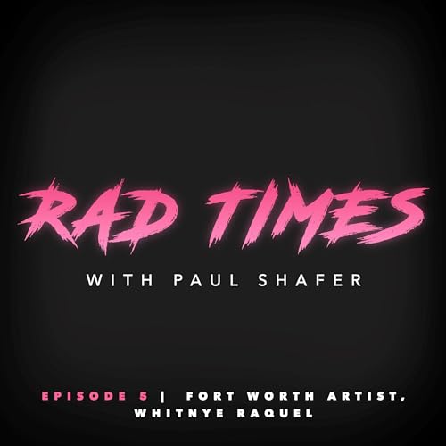 005: Fort Worth Artist, Whitnye Raquel