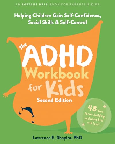 The Adhd Workbook For Kids: Helping Children Gain Self-Confidence, Social Skills & Self-Control