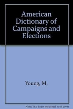Hardcover American Dictionary of Campaigns and Elections Book