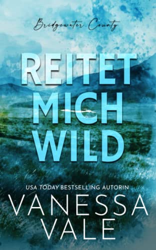 Reitet Mich Wild (Bridgewater County) (German E... [German] 1795925159 Book Cover