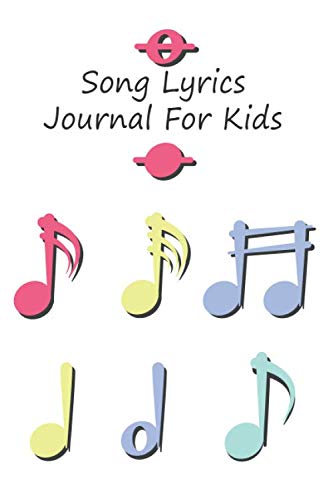 Song Lyrics Journal For Kids: Lyrics Notebook To Write In | Lined/Ruled Paper & Manuscript Paper For Lyrics & Music | Songwriting Journal Gift For Kids Who Loves Music, Students, Future Songwriters...