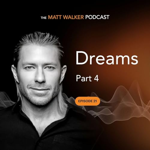 #21: Dreams - Part 4 Podcast Por  arte de portada