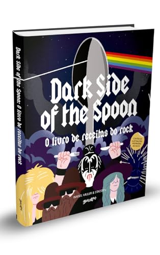 Dark Side of the Spoon: o livro de receitas do rock