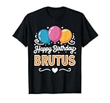 Happy Birthday Brutus