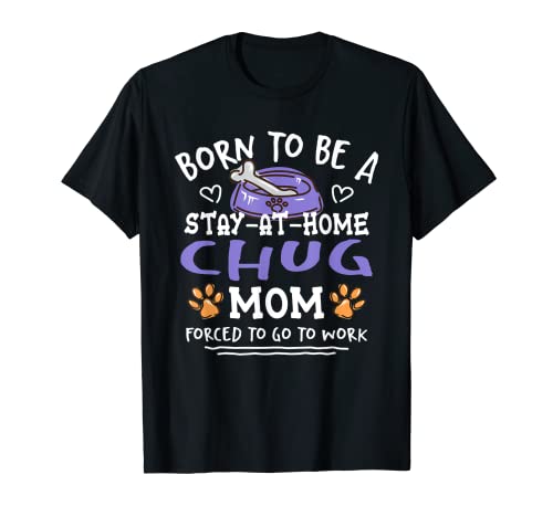 Nacida para ser una mamá chug divertida Chug Dog Humor Chug-A-Pug Camiseta