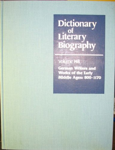 Dictionary of Literary Biography: German Writers and Works of Early Middle Ages 800-1170      Hardcover – December 8, 1994