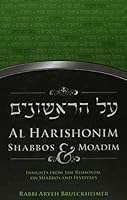 Al HaRishonim Shabbos and Moadim - Insights From the Rishonim on Shabbos and Festivals 1988022274 Book Cover