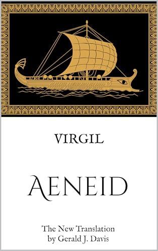 Aeneid: The New Translation by Gerald J. Davis