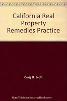 California Real Property Remedies Practice 0881240982 Book Cover