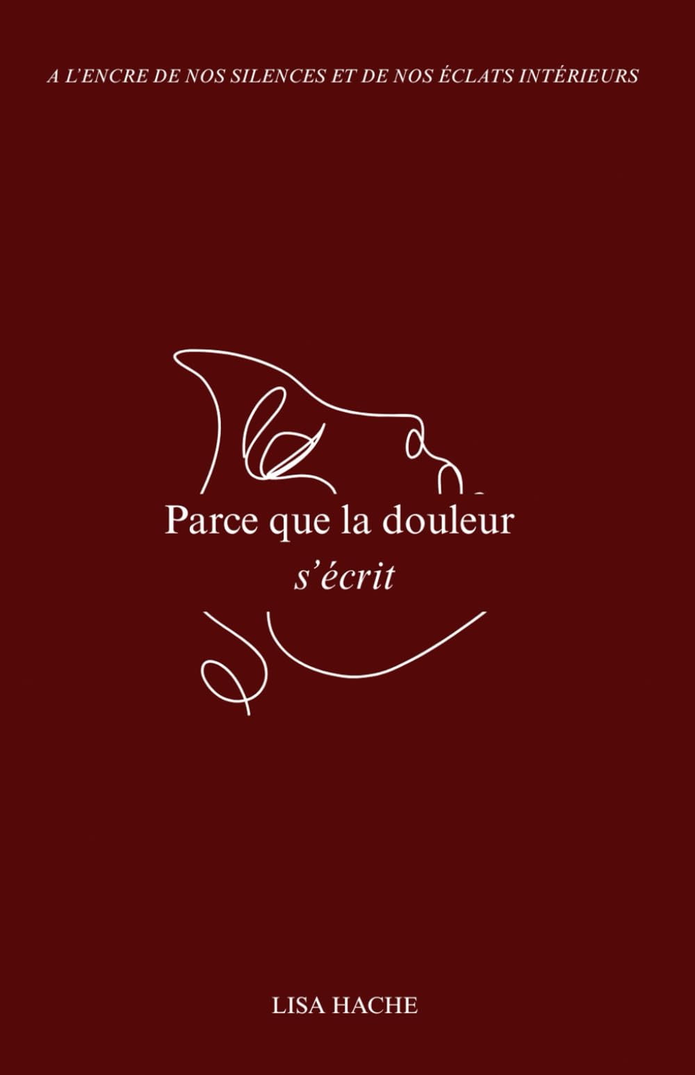 Parce que la douleur s'écrit: Recueil de poésie contemporaine