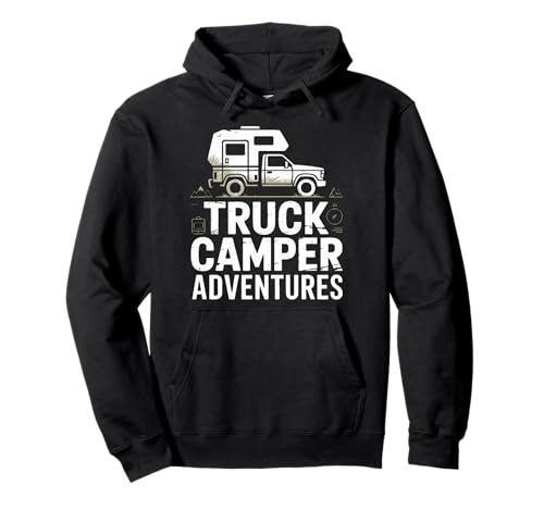 Truck Camper Adventures Offroad Road Trip Camping Pullover Hoodie