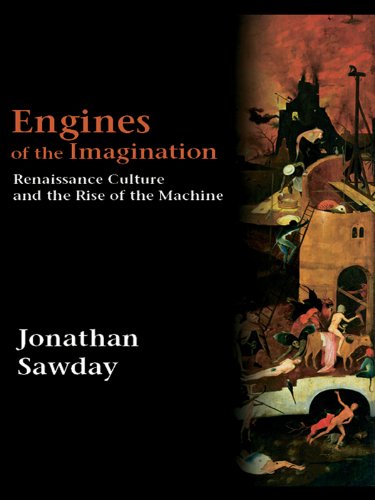 Engines of the Imagination livre sur la culture Renaissance et l'essor des machines