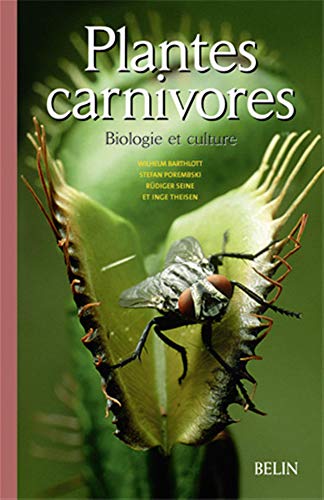 Plantes carnivores: Biologie et culture