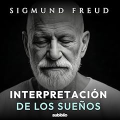 La Interpretaci&oacute;n de los Sue&ntilde;os [The Interpretation of Dreams] Audiobook By Sigmund Freud cover art