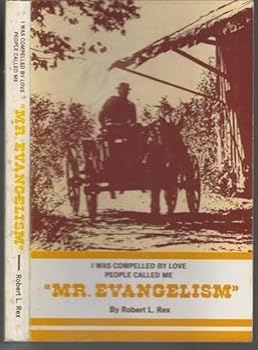 Paperback Mr. Evangelism: I Was Compelled By Love, People Called Me Book