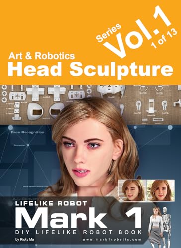 Creating Life: Head Sculpture (Creating Life: DIY Your Own Lifelike Robot Book 1) image 2