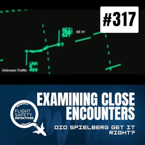 What Did Steven Spielberg Get Right About UFO Encounters in the Cockpit? - Episode 317