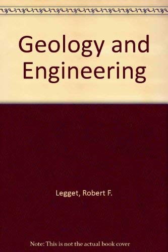 Geology and Engineering Legget, Robert F., Hatheway, Allen W