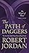 The Path of Daggers: Book Eight of 'The Wheel of Time' (Wheel of Time, 8)
