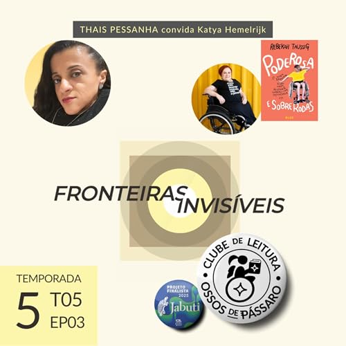 T05#EP03: O corpo que incomoda com Katya Hemelrijk