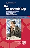 The Democratic Gap: Transcultural Confrontations of German Immigrants and the Promise of American Democracy (European Views of the United States Book 5) (English Edition) - Frank Mehring 