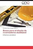  Bases para el diseño de invernaderos multitúnel: Criterios a considerar