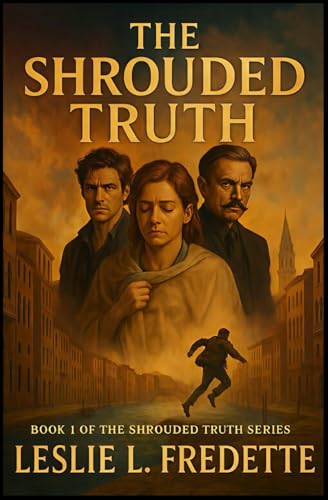 The Shrouded Truth (The Shrouded Truth Series)