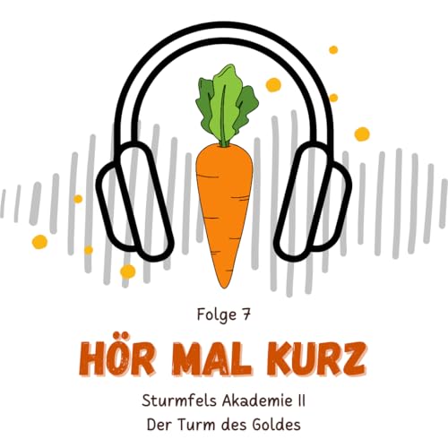 #7: Sturmels Akademie II - Der Turm des Goldes