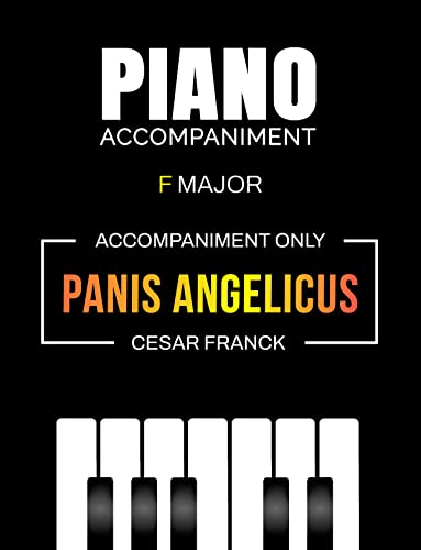 Panis Angelicus I Cesar Franck I Piano Accompaniment ONLY I F major: Medium Level Sheet Music Beautiful Classical Song for Intermediate Pianists