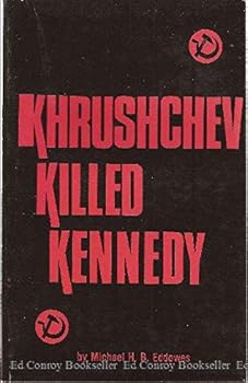 Khrushchev killed Kennedy