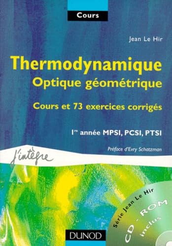 Thermodynamique, optique géométrique : Cours et 73 exercices corrigés : 1re année MPSI, PCSI, PTSI