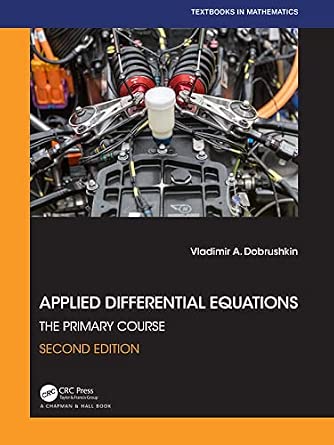 Applied Differential Equations: The Primary Course 2nd Edition Applied Differential Equations: The Primary Course 2nd Edition book cover