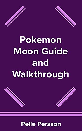 Pokemon Moon Guide and Walkthrough (English Edition)