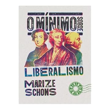 Capa do livro O mínimo sobre liberalismo