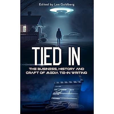 TIED IN: The Business, History and Craft of Media Tie-In Writing