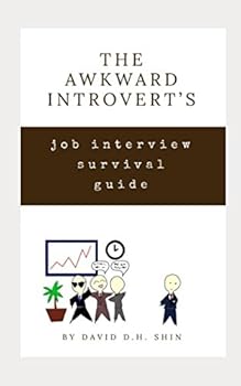 Paperback The Awkward Introvert's Job Interview Survival Guide (The Awkward Introvert's Survival Guide) Book