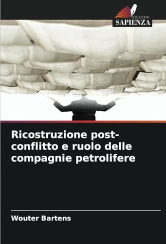Ricostruzione post-conflitto e ruolo delle compagnie petrolifere