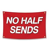 No Half Sends Flag 3x5 Feet Tapestry Funny Poster Durable Man Cave Wall Flag with 4 Brass Grommets This beautiful entertaining banner flag for College Dorm Room Decor,Outdoor,Parties gifts, travel, filming, events, festivals..