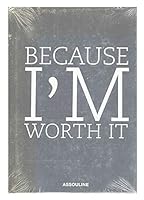 Because I'm Worth It 2843236207 Book Cover