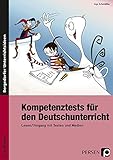 Kompetenztests für den Deutschunterricht: Lesen/Umgang mit Texten und Medien (5. und 6. Klasse)